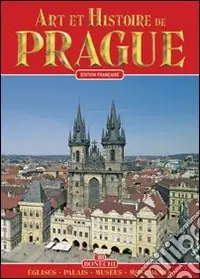 Direttamente Dal Produttore Praga. Arte e storia. Ediz. francese