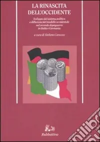 Affare La rinascita dell‘Occidente. Sviluppo del sistema politico e diffusione del modello occidentale nel secondo dopoguerra in Italia e Germania