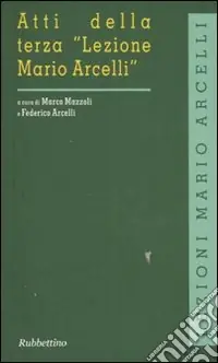 Nuovo Arrivo Atti della terza «Lezione Mario Arcelli» (Piacenza, 12-13 aprile 2007). Ediz. italiana e inglese
