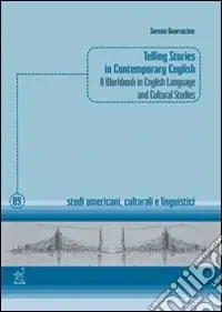 Prezzo Conveniente Telling stories in contemporary english. A workbook in english language and cultural studies
