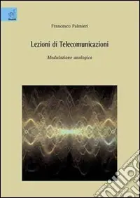 Lezioni di telecomunicazioni. Modulazione analogica Più Venduto
