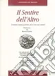 Il sentire dell‘altro. Drammi umani parlando di sé con voce altrui Pagamento Sicuro