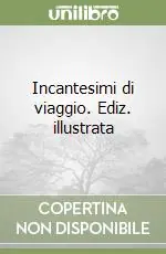 Incantesimi di viaggio. Ediz. illustrata Di Tendenza
