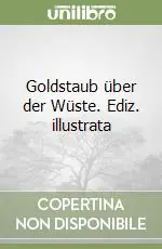 Nuova Collezione Goldstaub über der Wüste. Ediz. illustrata