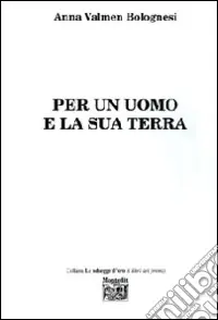 Per un uomo e la sua terra Spedito Oggi