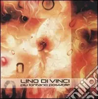 Ultime Pezzi Lino Di Vinci. Più lontano possibile. Ediz. illustrata