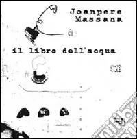 Bestseller Il libro dell‘acqua. Ediz. italiana, inglese, catalana e spagnola