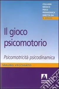 Il gioco psicomotorio. Psicomotricità psicodinamica Popolare
