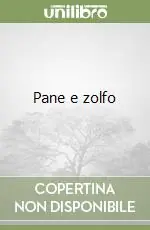 Occasione Pane e zolfo