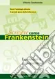 Scrivere come Frankenstein. Esperimenti di chirurgia testuale Ultime Pezzi