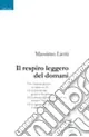 Il respiro leggero del domani Novità