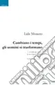 Reso Gratuito Cambiano i tempi, gli uomini si trasformano