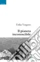 Il pianeta inconoscibile Novità
