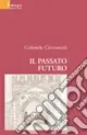 Il passato futuro Occasione Imperdibile