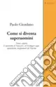 Promozione Esclusiva Come si diventa superuomini