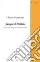 Ultima Occasione Jacques Derrida. L‘esilio nella lingua per l‘ospitalità all‘altro