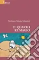 Occasione Il quarto re magio