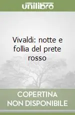 Vivaldi notte e follia del prete rosso Prezzo Di Fabbrica