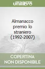 Almanacco premio lo straniero (1992-2007) Reso Gratuito