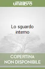 Non Perdere Lo sguardo interno