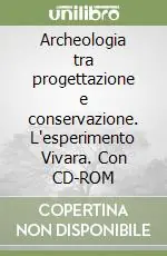 Archeologia tra progettazione e conservazione. L‘esperimento Vivara. Con CD-ROM Offerta Del Giorno