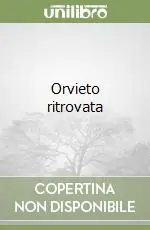 Orvieto ritrovata Nuova Collezione