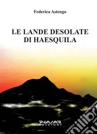 Novità Le lande desolate di Haesquila