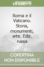 Offerta Del Giorno Roma e il Vaticano. Storia, monumenti, arte. Ediz. russa