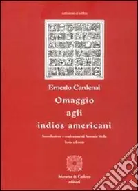 Omaggio agli indios americani. Testo originale a fronte Popolare