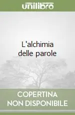 L‘alchimia delle parole Compra Oggi Stesso