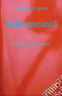 Giallo veneziano. Vol. 3 Assassinio al Danieli Prezzo Conveniente