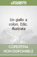 Un giallo a colori. Ediz. illustrata Affare