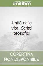 Pagamento Sicuro Unità della vita. Scritti teosofici