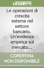 Spedizione Espresso Le operazioni di crescita esterna nel settore bancario. Un‘evidenza empirica sul mercato italiano