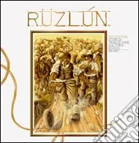 Nuovo Arrivo Ruzlùn-Ruzzolone. Storia, tradizione, cultura, gioco, sport