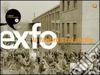 Exfo-La fabbrica col cortile. Ediz. illustrata Ultima Occasione