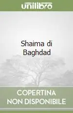 Shaima di Baghdad Quantità Limitata