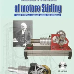Guida pratica al motore Stirling. Con CD-ROM Reso Gratuito