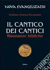 Nuovo Arrivo Il cantico dei cantici. Risonanze bibliche