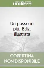 Un passo in più. Ediz. illustrata Vendita Finale
