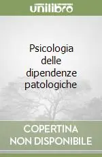 Psicologia delle dipendenze patologiche Quantità Limitata