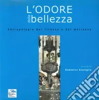 Pagamento Sicuro L‘odore della bellezza. Antropologia del fitness e del wellness