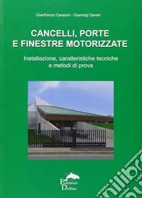 Prezzo Di Fabbrica Cancelli, porte e finestre motorizzate. Installazione, caratteristiche tecniche e metodi di prova