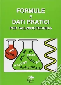 Prezzo Conveniente Formule e dati pratici per galvanotecnica
