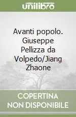 Di Tendenza Avanti popolo. Giuseppe Pellizza da Volpedo/Jiang Zhaone