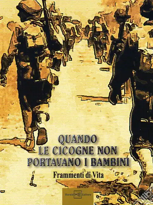 Soddisfatti O Rimborsati Quando le cicogne non portavano bambini. Frammenti di vita