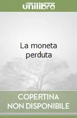 La moneta perduta Quantità Limitata