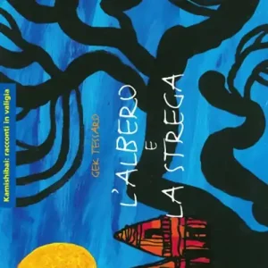 L‘albero e la strega. Ediz. illustrata Nuovo Arrivo