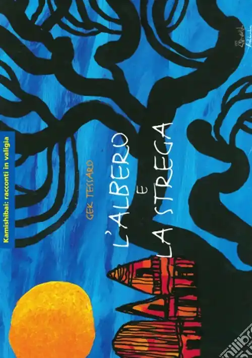 L‘albero e la strega. Ediz. illustrata Nuovo Arrivo
