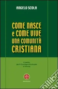 Prezzo Ridotto Come nasce e come vive una comunità cristiana. A partire dal IV Convegno Ecclesiale di Verona